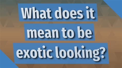 what does excotic mean|EXOTIC .